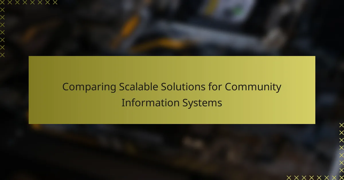 Comparing Scalable Solutions for Community Information Systems