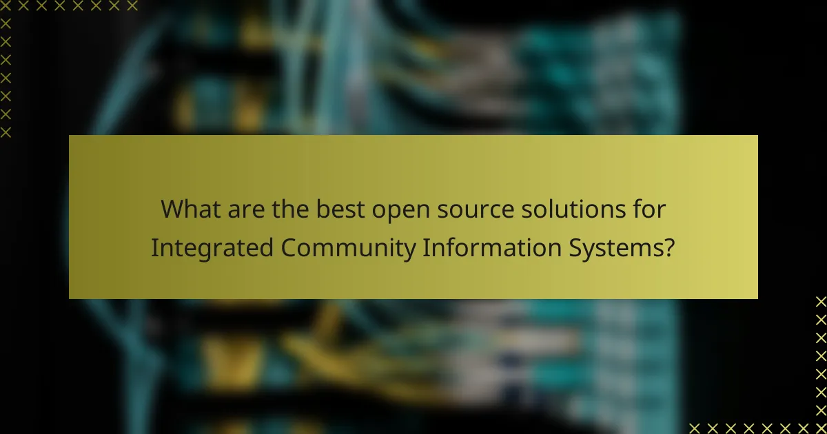 What are the best open source solutions for Integrated Community Information Systems?