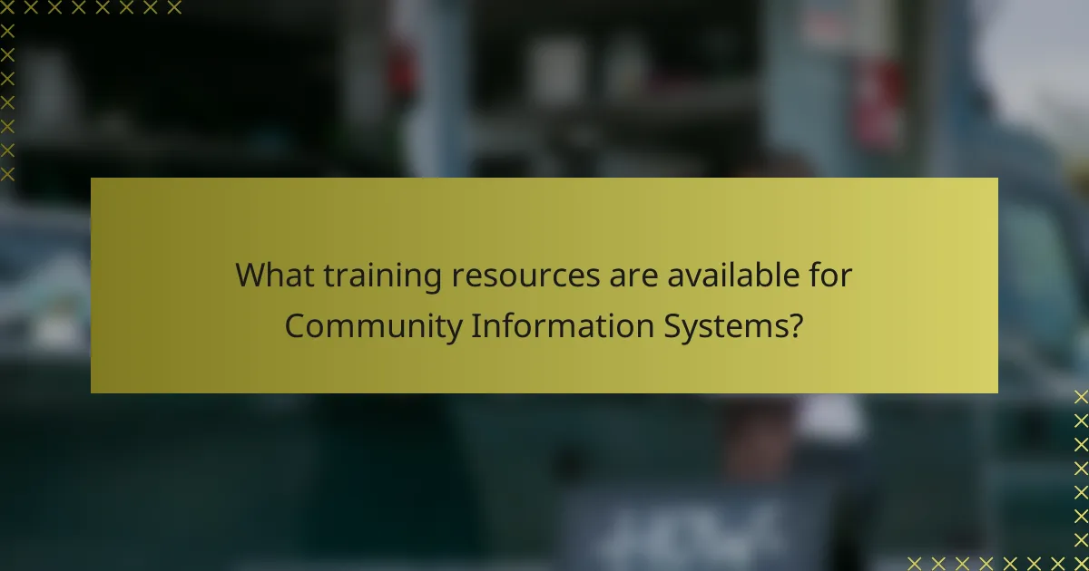 What training resources are available for Community Information Systems?